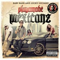 Artwork for Playamade Mexicanz by BABY BASH