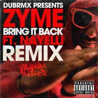 Artwork for Bring It Back (feat. Nayelli) [Graham Phi$her Remix] by Zyme