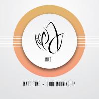 Artwork for Good Morning EP by Matt Time