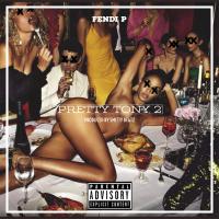 Artwork for Pretty Tony 2 by Fendi P