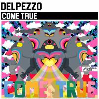 Artwork for Come True by Delpezzo