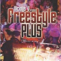 Artwork for Vicious V Presents: Freestyle Plus by Various Artists