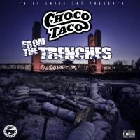 Artwork for From The Trenches by Choco Taco