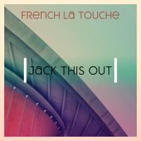 Artwork for Jack it out by French La Touche