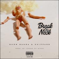 Artwork for Break Her Neck by SHOW BANGA