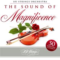 Artwork for The Sound of Magnificence: 50 Essential Classics by 101 Strings Orchestra