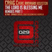 Artwork for The Lord Is Blessing Me, Remixes, Pt. 1 by Craig C