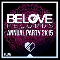 Artwork for BeLove Annual Party 2k15 by Various Artists