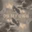 Artwork for On My Own (Video Edit)