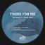 Artwork for There For Me (Love Dub Mix)
