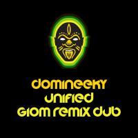 Artwork for Unified (Giom Remix Dub) by Domineeky