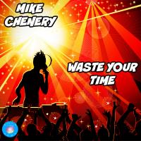 Artwork for Waste Your Time by Mike Chenery