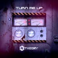 Artwork for Turn Me Up by K Theory