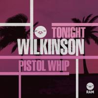 Artwork for Tonight / Pistol Whip by Wilkinson