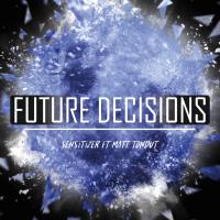 Artwork for Future Decisions by Sensitizer