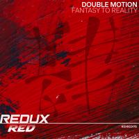 Artwork for Fantasy To Reality by Double Motion