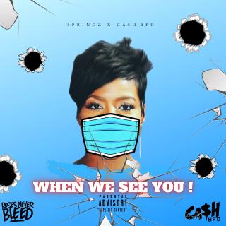 Artwork for When We See You (feat. Fantasia & Cash Bfd)