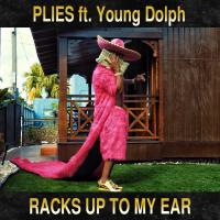 Artwork for Racks Up to My Ear (feat. Young Dolph) by Plies