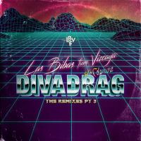 Artwork for Divadrag - Remixes, Pt. 3 (feat. Cdamore Project) by Las Bibas From Vizcaya