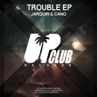 Artwork for Trouble EP by Jarquin & Cano