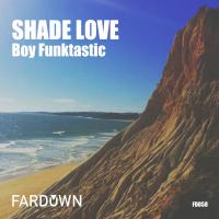 Artwork for Shade Love by Boy Funktastic