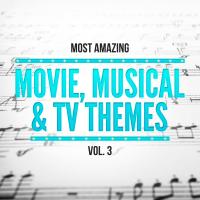 Artwork for Most Amazing Movie, Musical & TV Themes, Vol. 3 by Various Artists