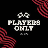 Artwork for Players Only by Big $ Mike