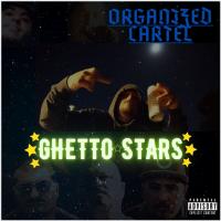 Artwork for Ghetto Stars by Organized Cartel