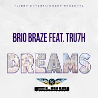 Artwork for Dreams (feat. Tru7h) by Brio Braze