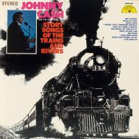 Artwork for Story Songs of the Trains and Rivers by Johnny Cash