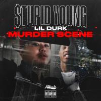 Artwork for Murder Scene (feat. Lil Durk) by $tupid Young