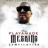 Artwork for The Playamade Meskins by Lucky Luciano