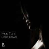 Artwork for Deep Down by Moe Turk