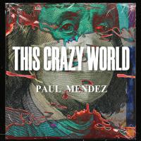 Artwork for This Crazy World by Paul Mendez