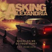 Artwork for Where Do We Go From Here? The Remixes EP by Asking Alexandria