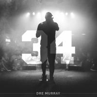 Artwork for 34 by Dre Murray