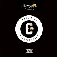 Artwork for Cool Club Millionaires by Scotty ATL