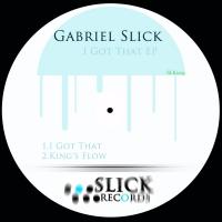 Artwork for I Got That EP by Gabriel Slick