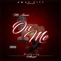 Artwork for On Me (feat. FatKao396) by Mr. Alamo