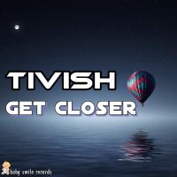 Artwork for Get Closer by Tivish