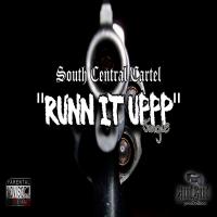 Artwork for Runn It Uppp by South Central Cartel