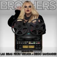 Artwork for Brothers, The Remixes Pt. 3 by Las Bibas From Vizcaya