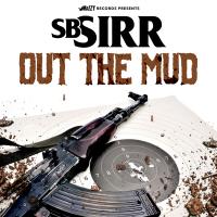 Artwork for Out the Mud by Sb Sirr