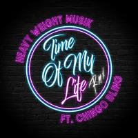 Artwork for Time Of My Life (Remix) [feat. Chingo Bling] by Heavy Weight Musik