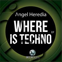 Artwork for Where Is Techno by Angel Heredia