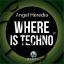 Artwork for Where Is Techno (Original Mix)