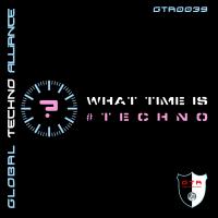 Artwork for What Time Is #Techno by Various Artists