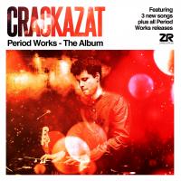 Artwork for Period Works - The Album by Crackazat