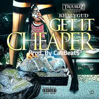 Artwork for Get It Cheaper by Khalygud