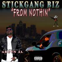 Artwork for From Nothin (feat. Arcyn Al) by Stickgang Biz